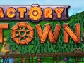 工业小镇/Factory Town（v0.164b）