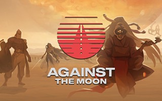 对抗月球/Against The Moon（整合Moonstorm）