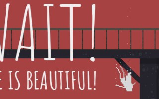 等等！生活是美好的！Wait! Life is beautiful!
