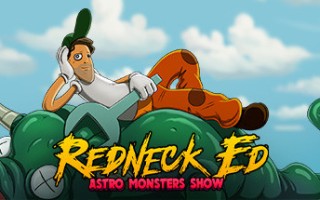 红脖子艾德：太空怪兽秀/Redneck Ed: Astro Monsters Show