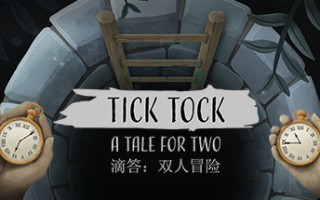 时间滴答：两人故事/Tick Tock: A Tale for Two（Build 20210624 ）
