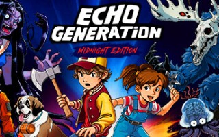 Echo Generation: Midnight Edition