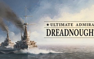 终极提督：无畏战舰/Ultimate Admiral: Dreadnoughts（v1.4.0.8）