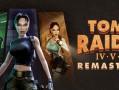 古墓丽影4-6复刻版/Tomb Raider IV-VI Remastered