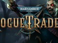 战锤40K：行商浪人/Warhammer 40,000: Rogue Trader（更新v1.3.0.47）